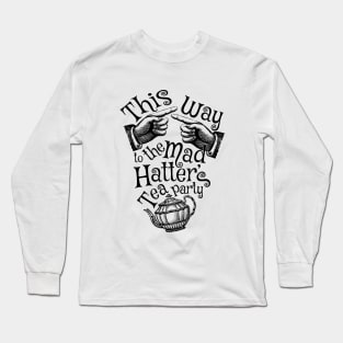 Mad Hatter Tea Party - Black Long Sleeve T-Shirt